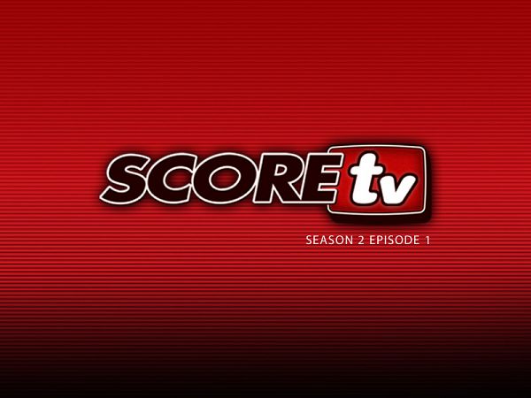 SCOREtv Season 2 Episode 1